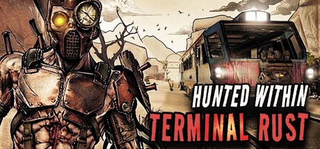 Cover art from Hunted Within: Terminal Rust