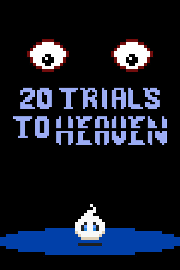 20 Trials to Heaven