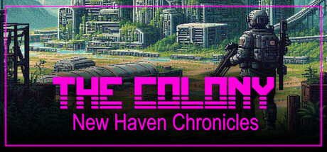 The Colony: New Haven Chronicles General Discussions :: Steam Community