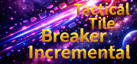 Tactical Tile Breaker Incremental