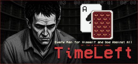 Cover art from Every Man for Himself and God Against All or, for a shorter name: TimeLeft