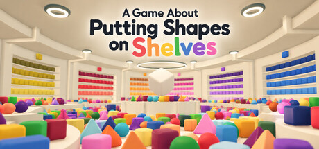 Cover art from A Game About Putting Shapes on Shelves