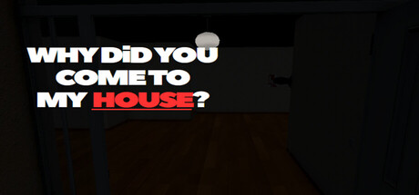 Cover art from Why Did You Come To My House?