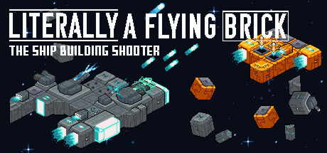 Cover art from Literally A Flying Brick : The Ship Building Shooter