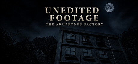 Cover art from Unedited Footage: The Abandoned Factory