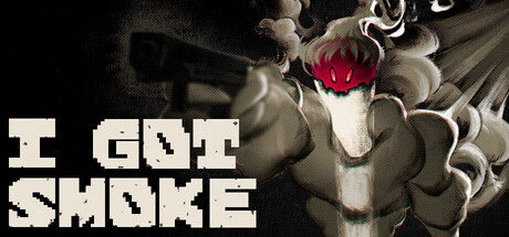 I Got Smoke
