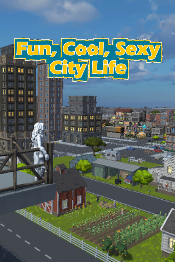 Fun, Cool, Sexy City Life