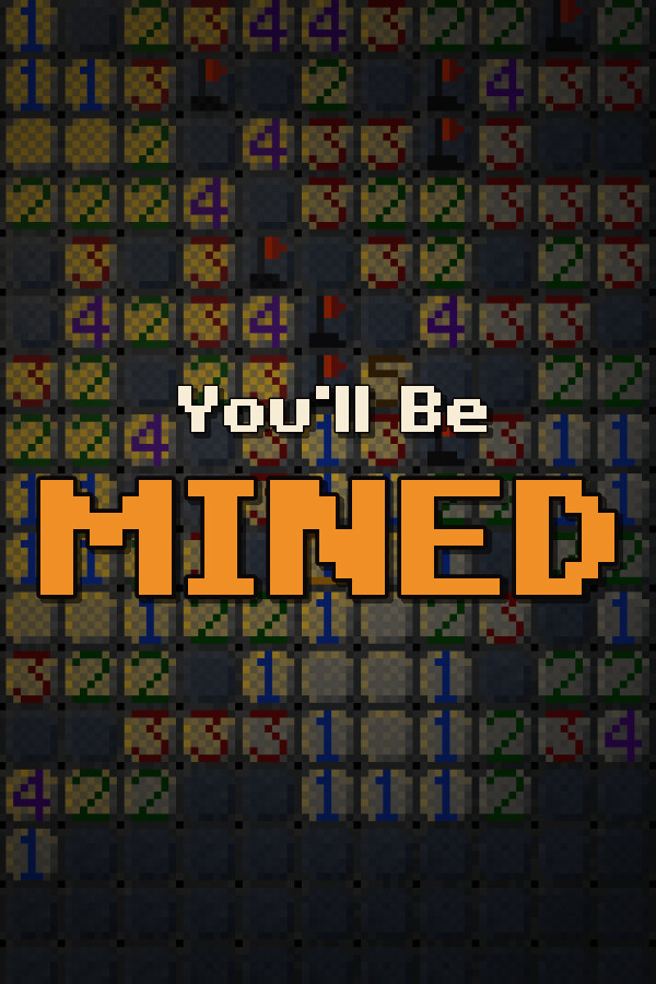 You'll Be Mined