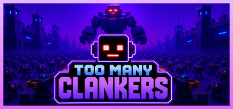 Cover art from TOO MANY CLANKERS