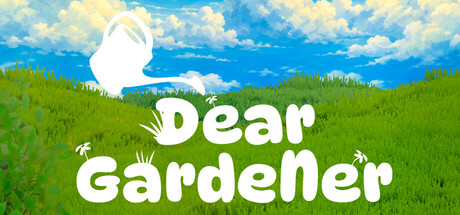 Dear Gardener