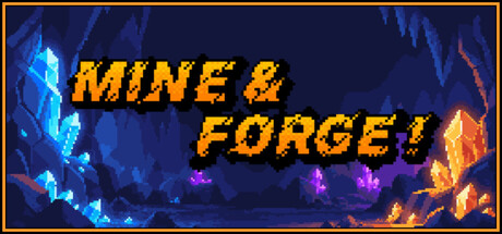 Mine & Forge!