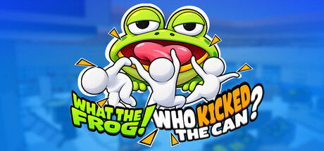 Cover art from What The Frog！Who Kicked The Can？