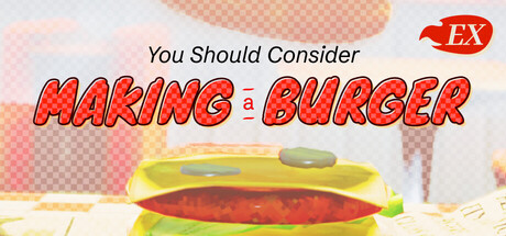 Cover art from You Should Consider Making a Burger EX
