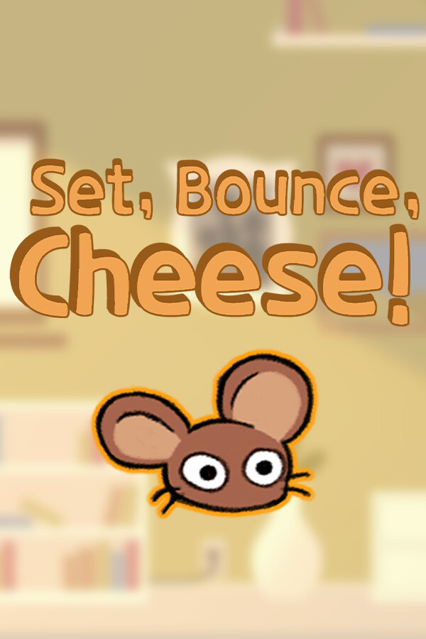 Set, Bounce, Cheese!