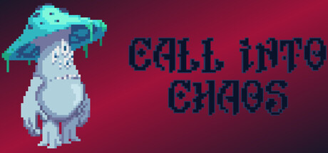 Call Into Chaos