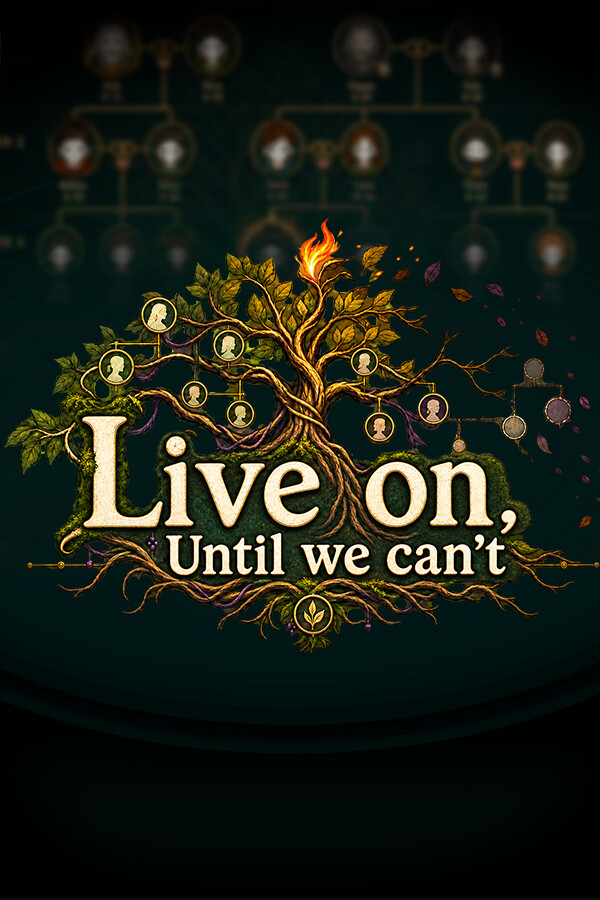 Live on, Until we can't