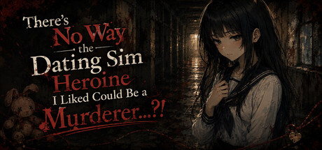 Cover art from There’s No Way the Dating Sim Heroine I Liked Could Be a Murderer...?!