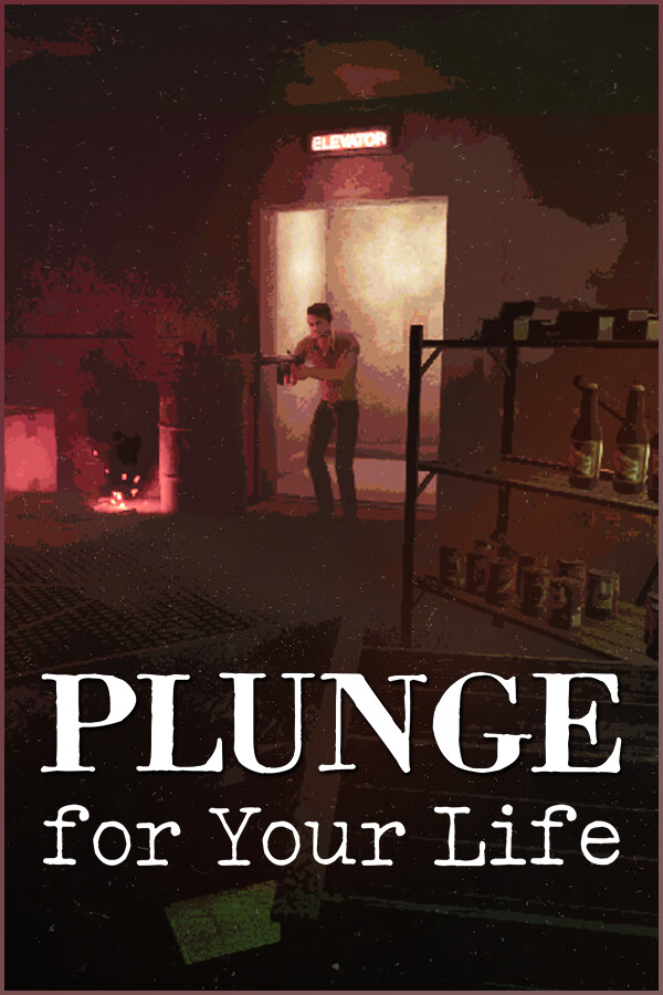 Plunge for Your Life