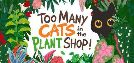 Too Many Cats in the Plant Shop!