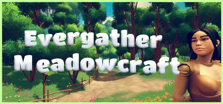 Evergather: Meadowcraft