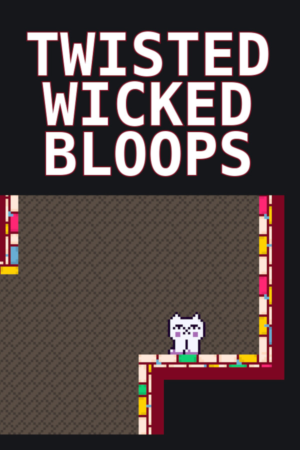 Twisted Wicked Bloops