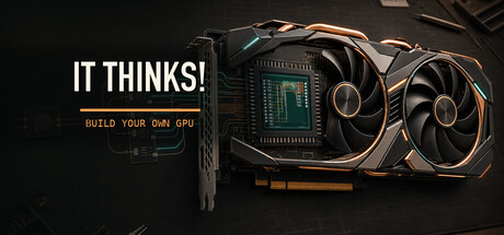 Cover art from IT THINKS! - Build Your Own GPU