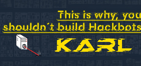 Cover art from This is why, you shouln´t build hackbots Karl
