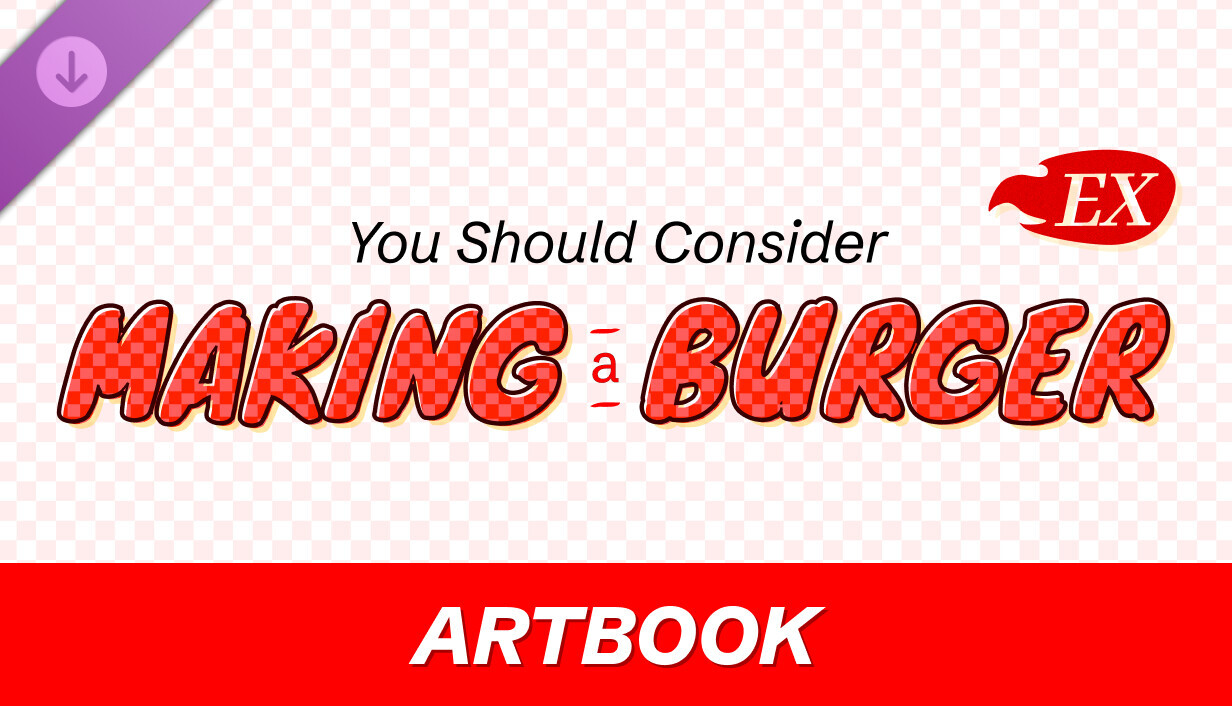 You Should Consider Making a Burger EX - Artbook
