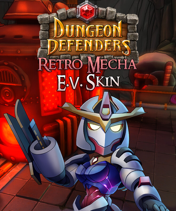 Dungeon Defenders - Retro Mecha E.V. Skin