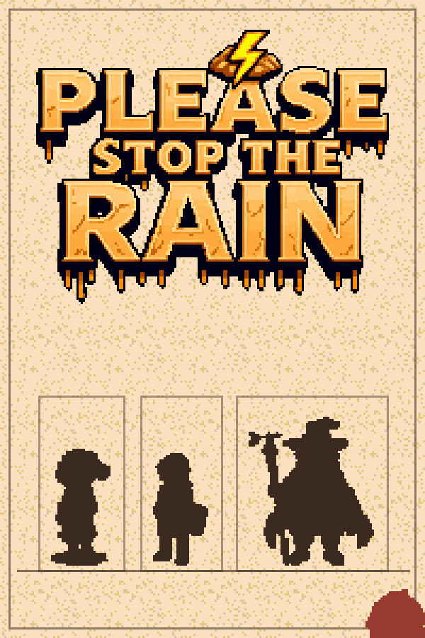PLEASE STOP THE RAIN