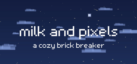 Cover art from Milk and Pixels: A Cozy Brick Breaker