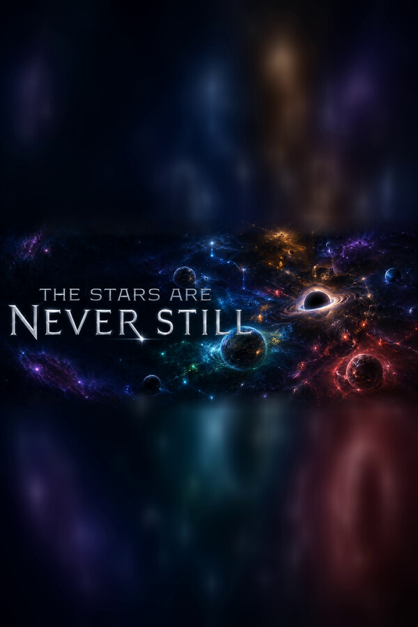 The Stars Are Never Still