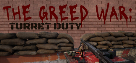 The Greed War: Turret Duty