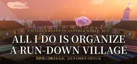 Cover art from I Was Summoned to Another World, but All I Do Is Organize a Run-Down Village