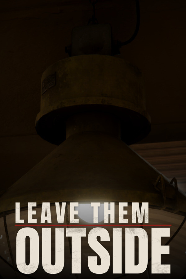 Leave Them Outside
