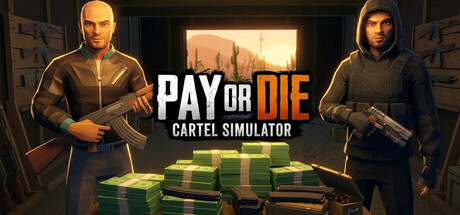 Cover art from Pay or Die: Cartel Simulator