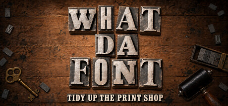 What Da Font: Tidy Up the Print Shop
