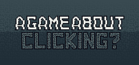 A game about... Clicking?