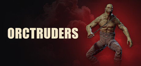Orctruders