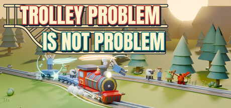 Cover art from Trolley Problem Is Not Problem