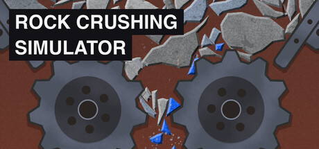 Cover art from Rock Crushing Simulator