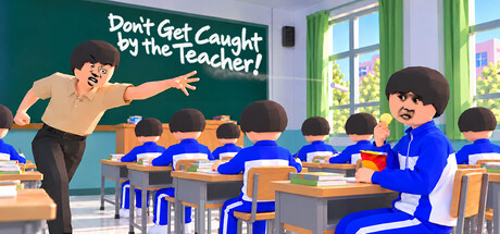 Cover art from Don't Get Caught by the Teacher!