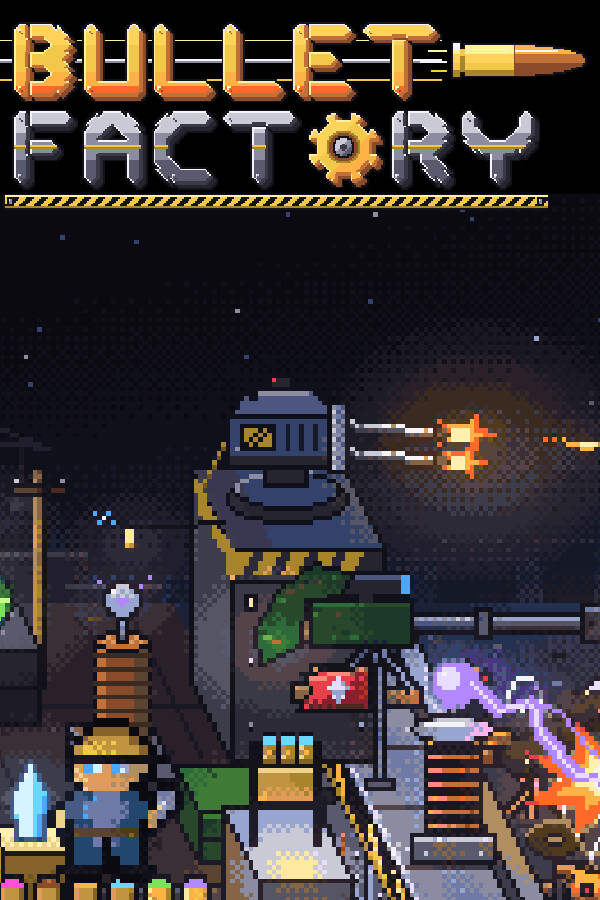 Bullet Factory
