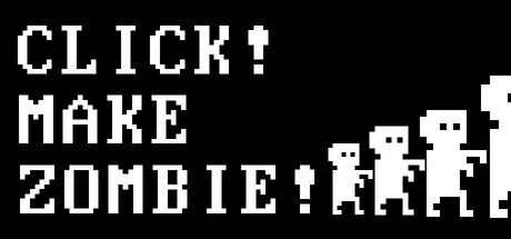 Cover art from Click! Make Zombie!
