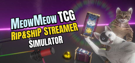 Cover art from MeowMeow TCG: Rip & Ship Streamer Simulator