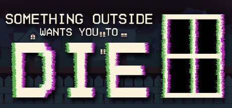 Cover art from Something Outside Wants You to Die
