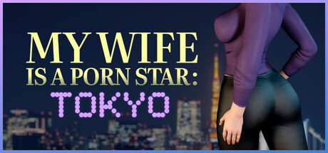 Cover art from MY WIFE IS A PORN STAR: TOKYO
