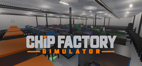 Cover art from Chip Factory Simulator