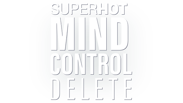 SUPERHOT: MIND CONTROL DELETE