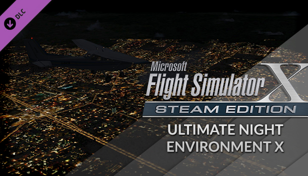 FSX: Steam Edition: Ultimate Night Environment X Add-On